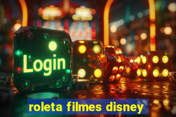 roleta filmes disney